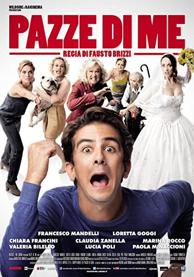 Pazze di me (2013) afişi Pazze di me (2013) afişi