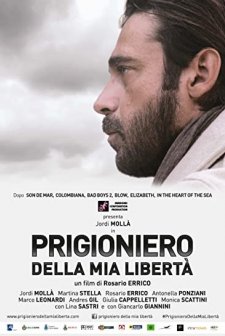 Prigioniero Della Mia Liberta (2016) afişi