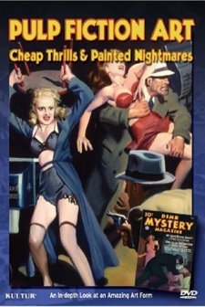 Pulp Fiction Art: Cheap Thrills & Painted Nightmares