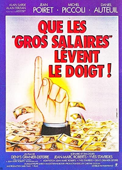 Que Les Gros Salaires Lèvent Le Doigt! (1982) afişi Que Les Gros Salaires Lèvent Le Doigt! (1982) afişi
