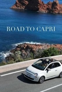 Road To Capri (2011) afişi Road To Capri (2011) afişi