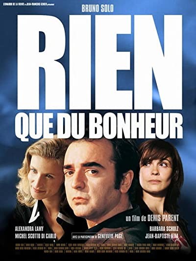 Rien Que Du Bonheur (2003) afişi Rien Que Du Bonheur (2003) afişi