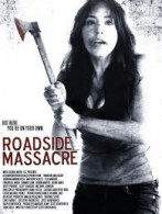 Roadside Massacre (2012) afişi Roadside Massacre (2012) afişi