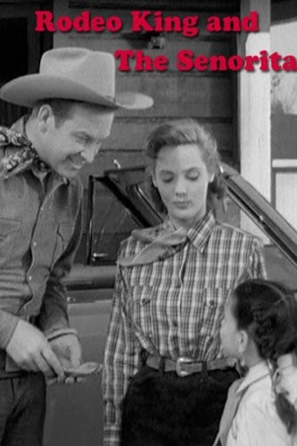 Rodeo King And The Senorita (1951) afişi Rodeo King And The Senorita (1951) afişi