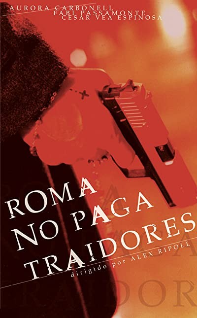 Roma No Paga Traidores (2002) afişi Roma No Paga Traidores (2002) afişi