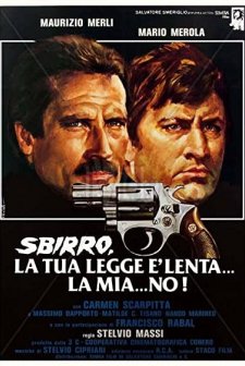 Sbirro, La Tua Legge è Lenta... La Mia... No! (1979) afişi