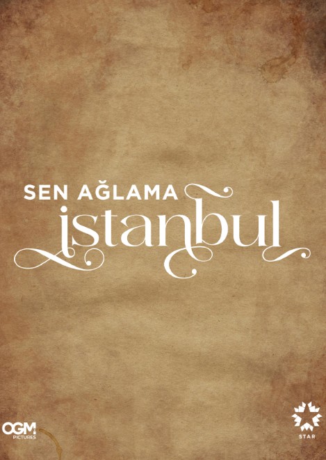 Sen Ağlama İstanbul (2024) afişi Sen Ağlama İstanbul (2024) afişi