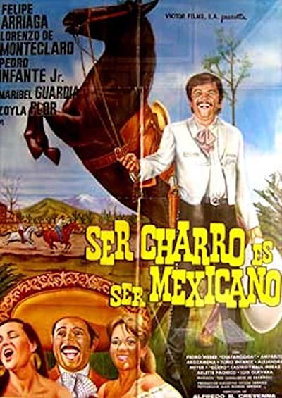 Ser Charro Es Ser Mexicano (1987) afişi Ser Charro Es Ser Mexicano (1987) afişi