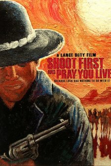 Shoot First And Pray You Live (2008) afişi