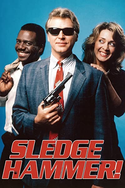 Sledge Hammer (1986) afişi Sledge Hammer (1986) afişi