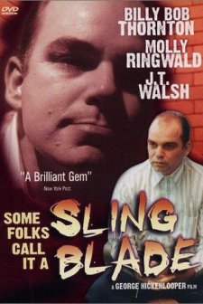 Some Folks Call ıt A Sling Blade (1994) afişi