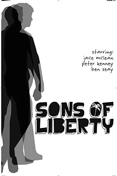 Sons Of Liberty (2008) afişi Sons Of Liberty (2008) afişi