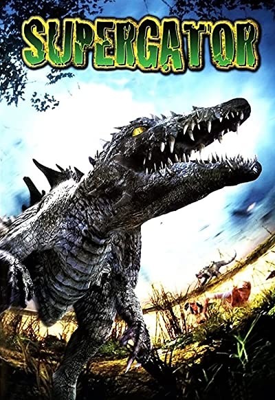 Supergator (2007) afişi Supergator (2007) afişi