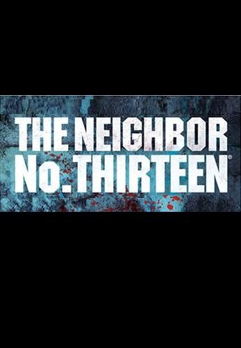 The Neighbor Number 13 (2013) afişi The Neighbor Number 13 (2013) afişi