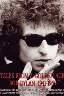 Tales From A Golden Age: Bob Dylan 1941-1966 (2004) afişi