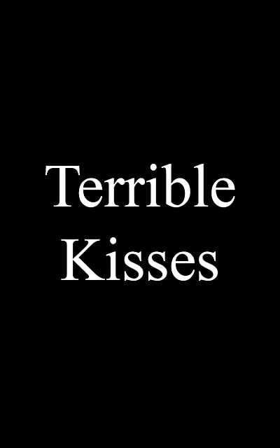Terrible Kisses (2004) afişi Terrible Kisses (2004) afişi