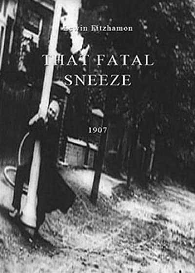 That Fatal Sneeze (1907) afişi That Fatal Sneeze (1907) afişi