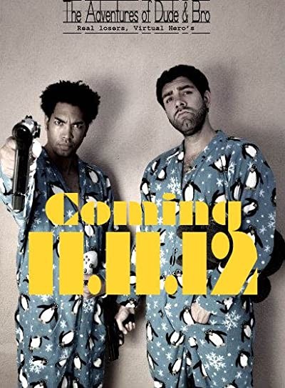 The Adventures of Dude and Bro (2012) afişi The Adventures of Dude and Bro (2012) afişi