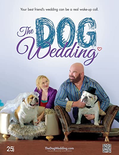 The Dog Wedding (2015) afişi The Dog Wedding (2015) afişi