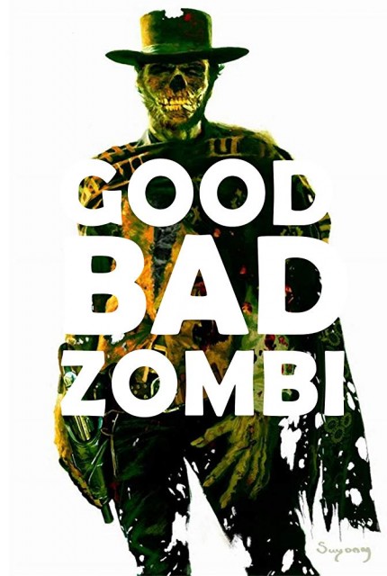 The good, the bad and the zombie (2021) afişi The good, the bad and the zombie (2021) afişi