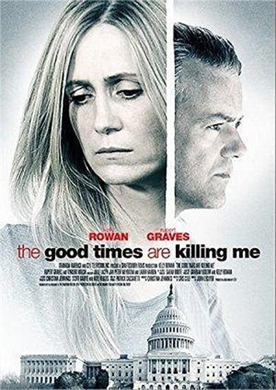 The Good Times Are Killing Me (2009) afişi The Good Times Are Killing Me (2009) afişi