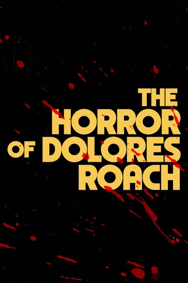 The Horror of Dolores Roach