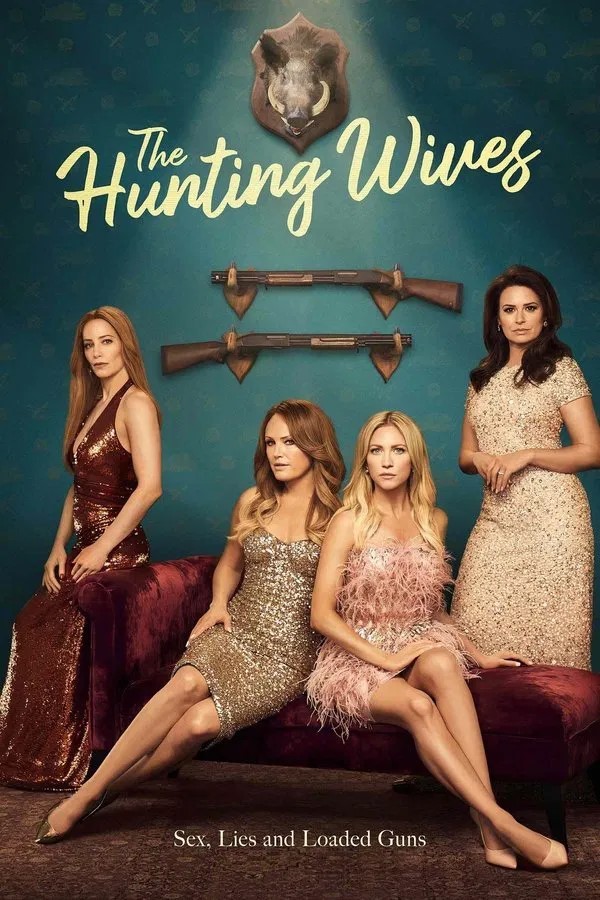 The Hunting Wives (2025) afişi The Hunting Wives (2025) afişi