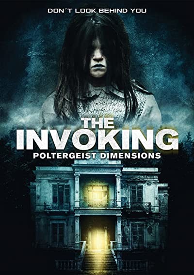 The Invoking: Paranormal Dimensions (2016) afişi The Invoking: Paranormal Dimensions (2016) afişi