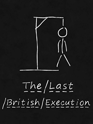 The Last British Execution (2013) afişi The Last British Execution (2013) afişi