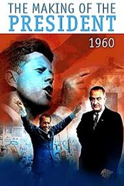 The Making Of The President 1960 (1963) afişi The Making Of The President 1960 (1963) afişi