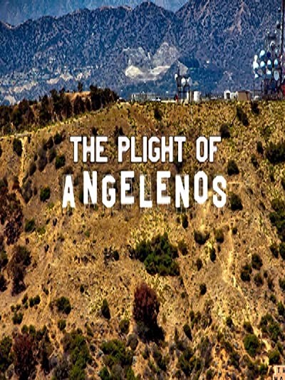 The Plight Of The Angelenos (2006) afişi The Plight Of The Angelenos (2006) afişi