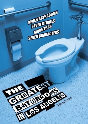 The Seven Greatest Bathrooms in Los Angeles (2009) afişi The Seven Greatest Bathrooms in Los Angeles (2009) afişi
