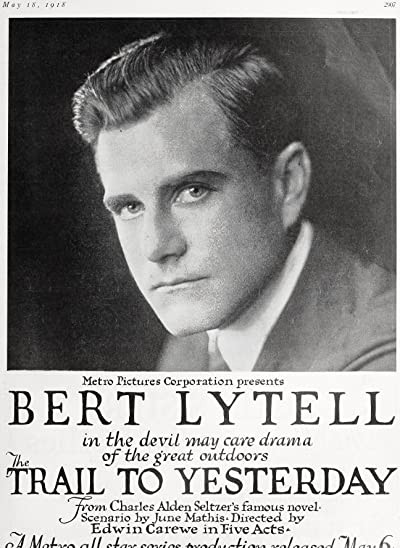 The Trail To Yesterday (1918) afişi The Trail To Yesterday (1918) afişi