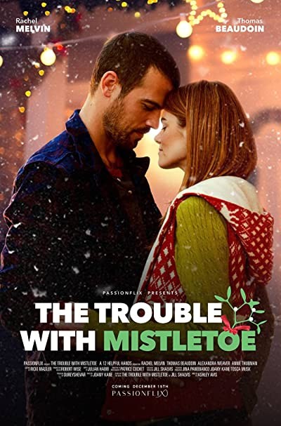 The Trouble with Mistletoe (2017) afişi The Trouble with Mistletoe (2017) afişi