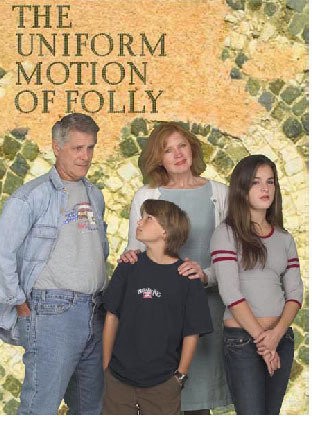 The Uniform Motion Of Folly (2006) afişi The Uniform Motion Of Folly (2006) afişi