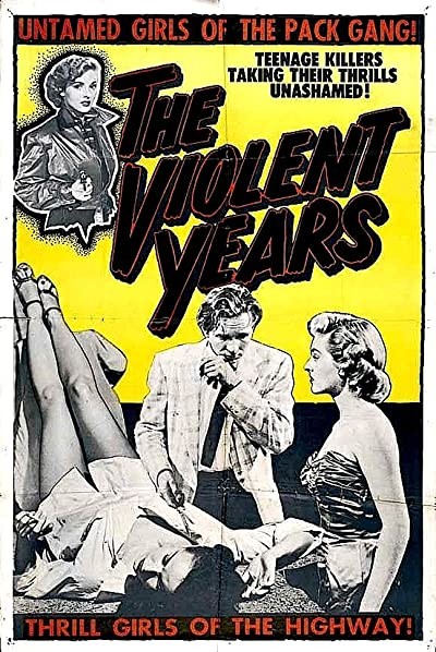 The Violent Years (1956) afişi The Violent Years (1956) afişi