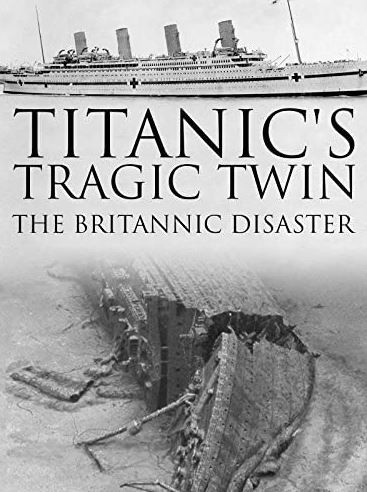 Titanic's Tragic Twin: The Britannic Disaster (2016) afişi Titanic's Tragic Twin: The Britannic Disaster (2016) afişi