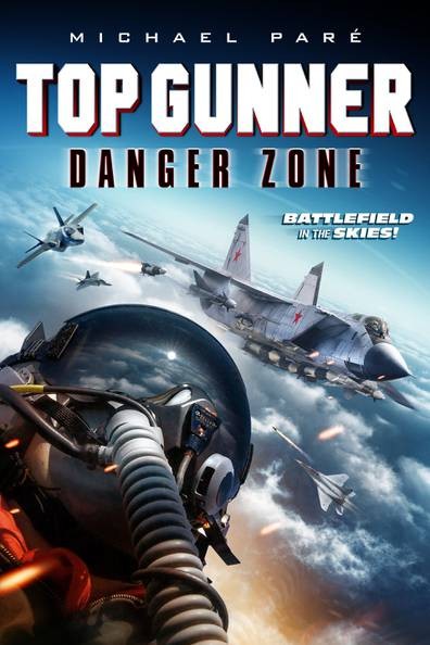 Top Gunner: Danger Zone (2022) afişi Top Gunner: Danger Zone (2022) afişi