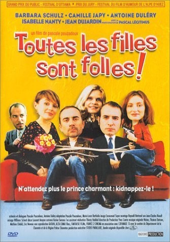Toutes Les Filles Sont Folles (2003) afişi Toutes Les Filles Sont Folles (2003) afişi