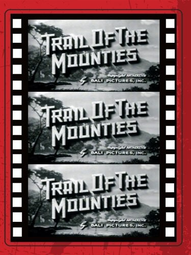Trail Of The Mounties (1947) afişi Trail Of The Mounties (1947) afişi