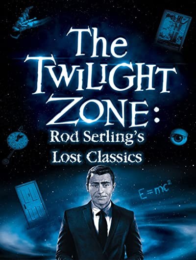 Twilight Zone: Rod Serling's Lost Classics (1994) afişi Twilight Zone: Rod Serling's Lost Classics (1994) afişi