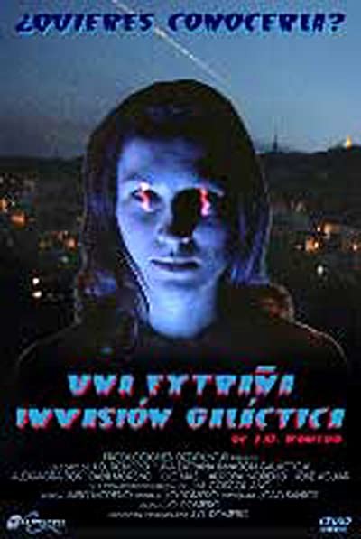 Una Extraña Invasión Galáctica (2005) afişi Una Extraña Invasión Galáctica (2005) afişi