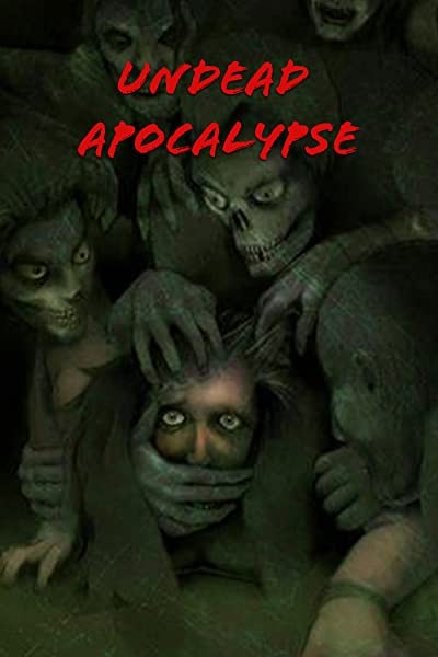 Undead Apocalypse (2012) afişi Undead Apocalypse (2012) afişi