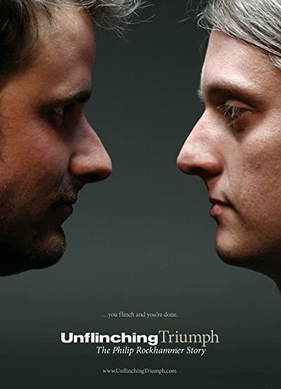 Unflinching Triumph: The Philip Rockhammer Story (2007) afişi Unflinching Triumph: The Philip Rockhammer Story (2007) afişi