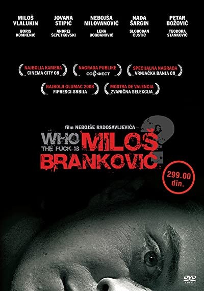 Who The Fuck ıs Milos Brankovic (2008) afişi Who The Fuck ıs Milos Brankovic (2008) afişi