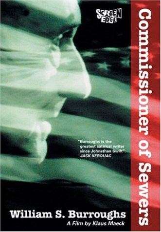 William S. Burroughs: Commissioner Of Sewers (1991) afişi William S. Burroughs: Commissioner Of Sewers (1991) afişi