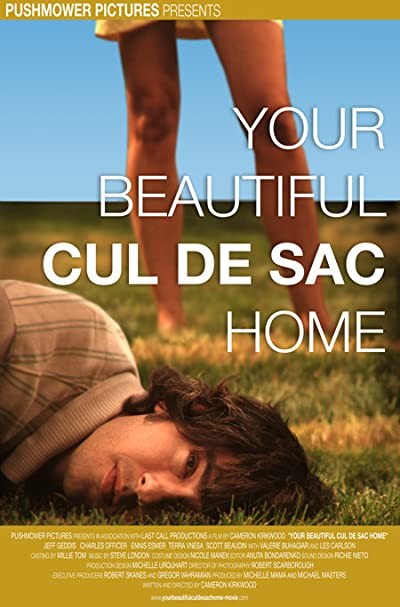 Your Beautiful Cul De Sac Home (2007) afişi Your Beautiful Cul De Sac Home (2007) afişi