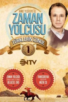 Zaman Yolcusu Türklerin İzinde