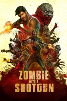 Zombie with a Shotgun (2017) afişi