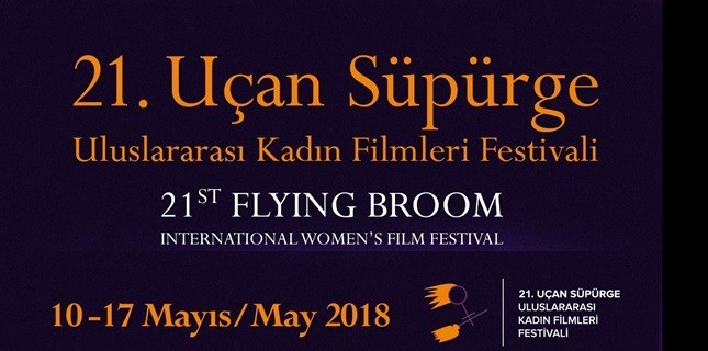 21. Uçan Süpürge Uluslararası Kadın Filmleri Festivali Mayıs'ta Başlıyor 21. Uçan Süpürge Uluslararası Kadın Filmleri Festivali Mayıs'ta Başlıyor